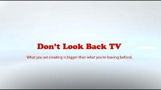 Don't Look Back TV: Premier Episode