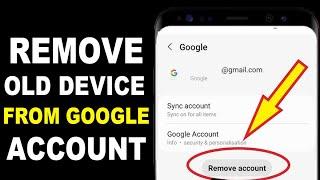 How to Remove Old Device from Google Account | Delete Old Devices from Google Account