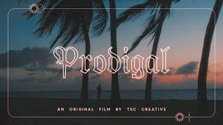 Prodigal | An Original Film by TSC Creative