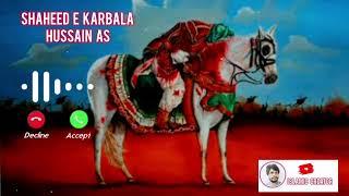 Shaheed e Karbala  Hussain Ringtone | Noha Ringtone | Islamic Ringtone | Ringtone | Ringtone 2025