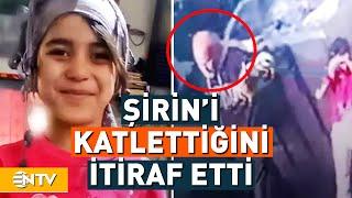 Küçük Şirin'in Katili Her Şeyi İtiraf Etti! İşte Son Görüntüleri | NTV