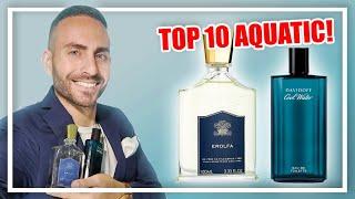 Top 10 BEST AQUATIC Fragrances!