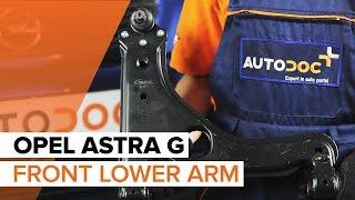 How to change front lower arm on OPEL ASTRA G TUTORIAL | AUTODOC