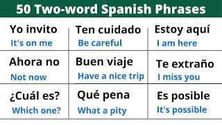 Learn 50 Spanish Sentences in Just Two Word!