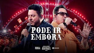 Bruno & Marrone - Pode Ir Embora (Clipe Oficial)