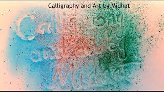 Calligraphy and art by Midhat | art channel | Calligraphy channel