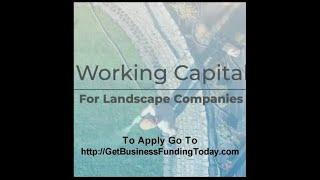 Landscapers Need Business Capital