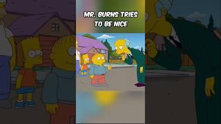 Mr. Burns tries to be nice #shorts #simpsons