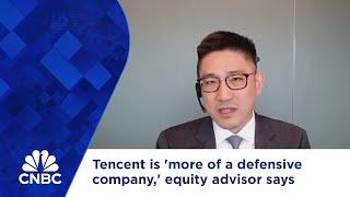 Tencent is 'more of a defensive company,' equity advisor says