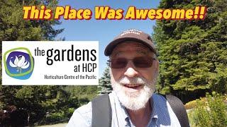 What a surprise the Horticultural Centre of the Pacific was! Vancouver Island.