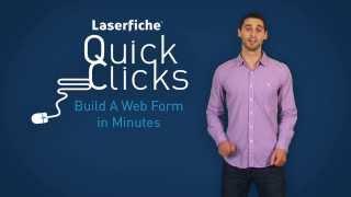 Laserfiche Quick Clicks: Create a Web Form in Minutes