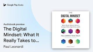 The Digital Mindset: What It Really Takes to… by Tsedal Neeley · Audiobook preview