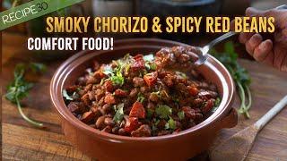 Smoky Chorizo & Spicy Red Beans, The Comfort Food You Didn't Know You Needed!