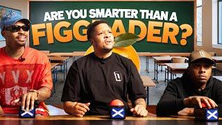 Are You Smarter Than A FigGrader? Feat. Keem