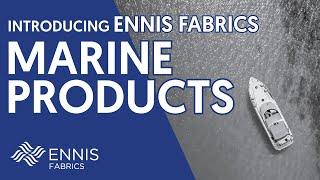 Introducing Ennis Fabrics Marine Products