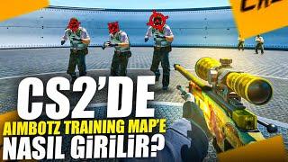 CS2 Yeni AIMBOTZ Haritasına Nasıl girilir? (CS2 AIM GELİŞTİRME)