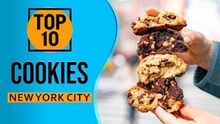 Top 10 Best Cookies in New York City