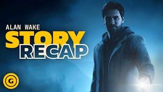 Alan Wake Full Story Recap