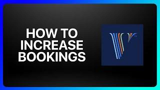 How To Increase Vrbo Bookings Tutorial