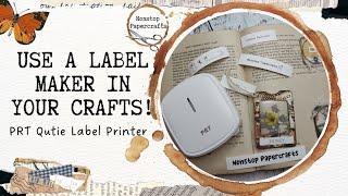 Use A Label Maker In Your Crafts! PRT Qutie Label Printer