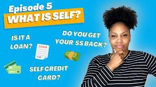 What is Self and How does it work? CREDIT BUILDER account & secured CREDIT CARD | Episode 5