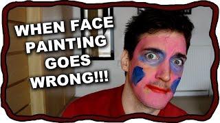 HOW NOT TO FACE PAINT!