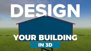 Design Your Post Frame Building in 3D