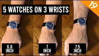 Watch Size vs. Wrist Size - How to choose the right watch size. - Ep 19