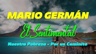 Mix Nuestra pobreza - Por un caminito. (MARIO GERMAN EL SENTIMENTAL)...FV PRODUCCIONES HD FILMS.