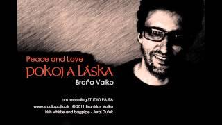 Pokoj a Láska (Peace and Love) - Branislav Valko - bm recording STUDIO PAJTA