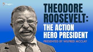 Theodore Roosevelt: The Action Hero President | 5-Minute Videos