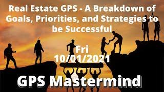 Real Estate GPS - A Breakdown of Goals, Priorities, and Strategies to be Successful