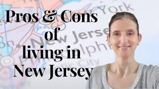 PROS and CONS of living in New Jersey!