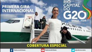 Claudia Sheinbaum en Brasil · Primera Gira Internacional · Cobertura Especial en Vivo #G20