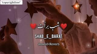 new naat shab-e-barat slowed reverb