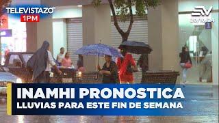 Inamhi pronostica lluvias para este fin de semana | Televistazo 1PM #ENVIVO