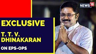 TTV Dhinakaran Praises O. Panneerselvam and Slams Edappadi Palaniswami | Interview | English News