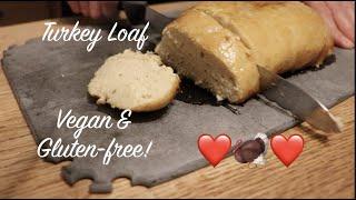 Turkey Loaf - Vegan & Gluten-free!