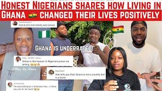 GHANA IS BLESSED AS HONEST NIGERIANS SHARES HOW LIVING IN GHANA CHANGED THEIR LIVES POSITIVELY