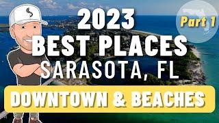 2023 BEST PLACES TO LIVE in Sarasota Florida [Downtown & The Beaches] - Part 1