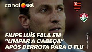 FILIPE LUÍS QUER 'LIMPAR A CABEÇA' APÓS DERROTA DO FLAMENGO CONTRA O FLUMINENSE; ASSISTA COLETIVA