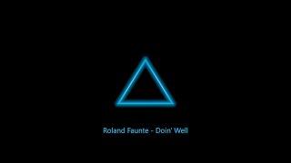 Roland Faunte - Doin' Well (Lyrics)