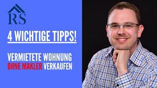 4 Tipps: Wie verkaufe ich eine vermietete Wohnung ohne Makler?