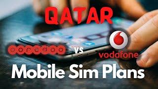 Qatar Sim Cards and Mobile Plans - Ooredoo & Vodafone - Prepaid & Postpaid Plans