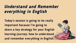 Improve Your English || Graded Reader || Understand and Remember everything thing In English