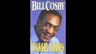 "Time Flies" By Bill Cosby