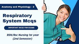 Respiratory System Mcqs I BSN 2nd Semester Mcqs  Anatomy and Physiology - 2 Mcqs