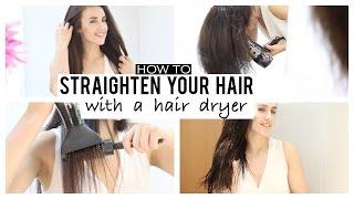 How to straighten your hair with hair dryer