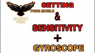 SOSKO SETTING &. SENSITIVITY + PRO GYROSCOPE OP!!! | PUBG MOBILE