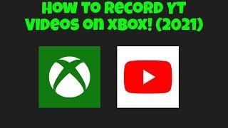 How To STREAM And RECORD Youtube Videos On XBOX! (2021) @crouchjump.com